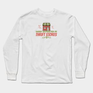 Easily Distracted By Thrift Stores Long Sleeve T-Shirt